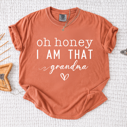Comfort Colors Oh Honey I Am That Grandma Shirt, Funny Grandma T-Shirt, Gift For Mother's Day Christmas Birthday, Cute Grandmother Tee, Family Gift Idea