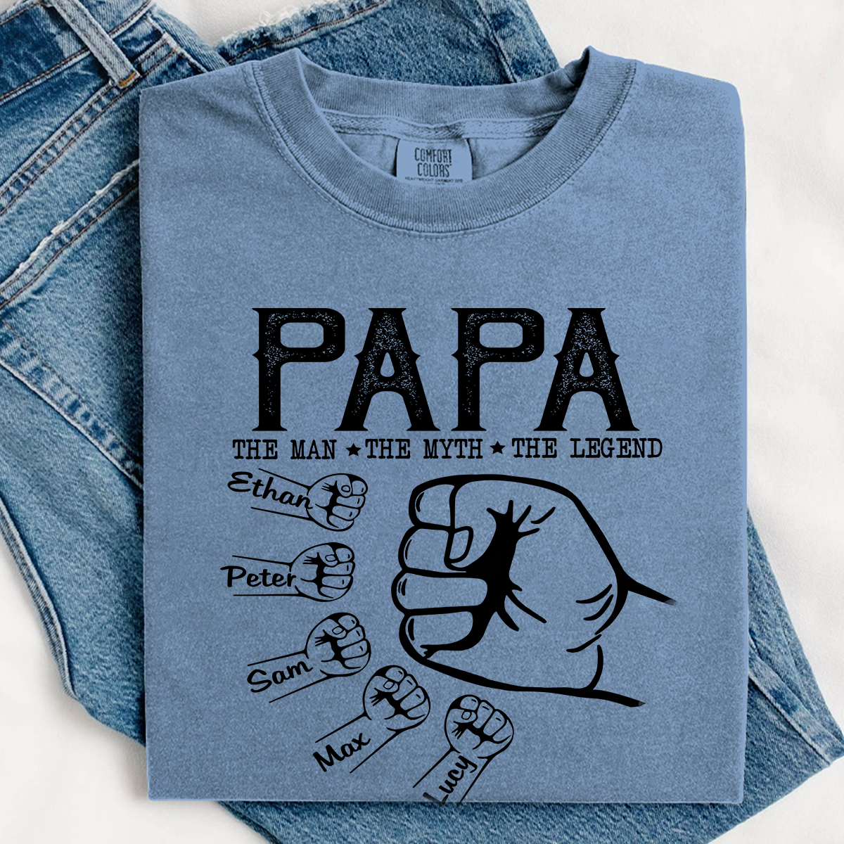 Comfort Colors® Personalized Papa The Man The Myth The Legend Hands