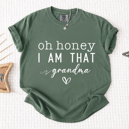 Comfort Colors Oh Honey I Am That Grandma Shirt, Funny Grandma T-Shirt, Gift For Mother's Day Christmas Birthday, Cute Grandmother Tee, Family Gift Idea