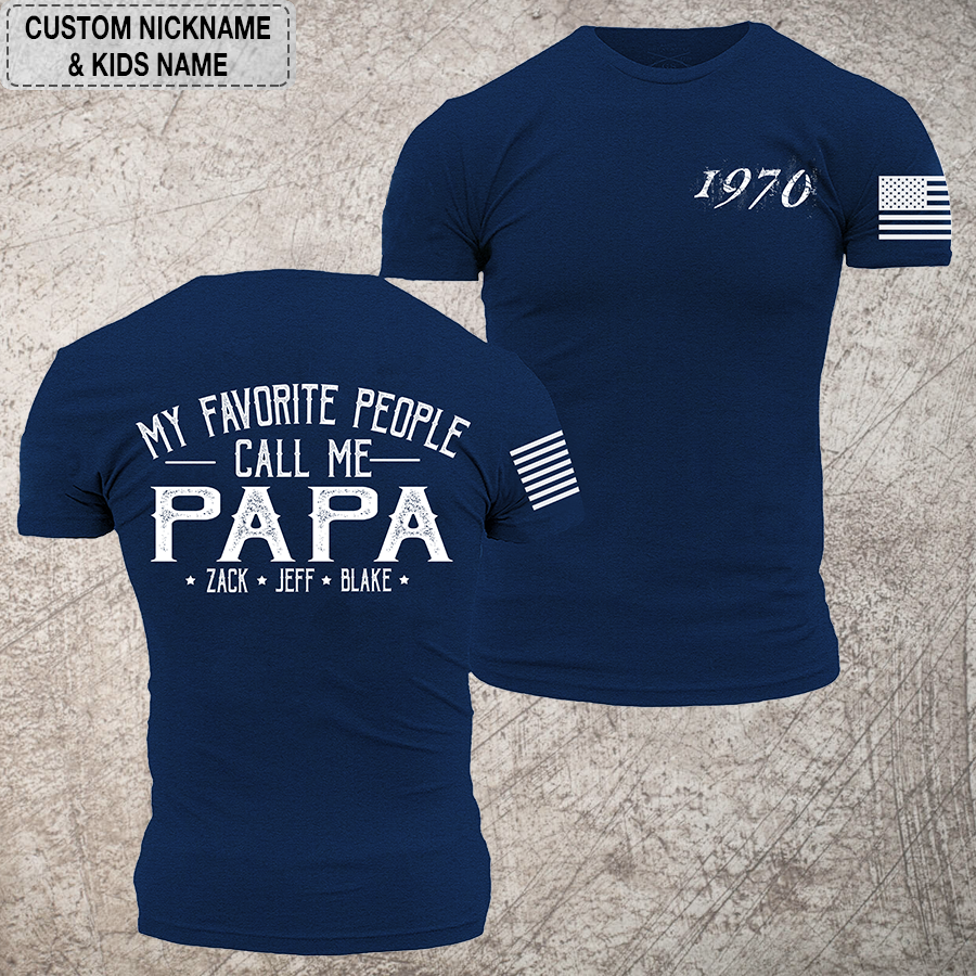 My Favorite People Call Me Papa VT01 T-Shirt