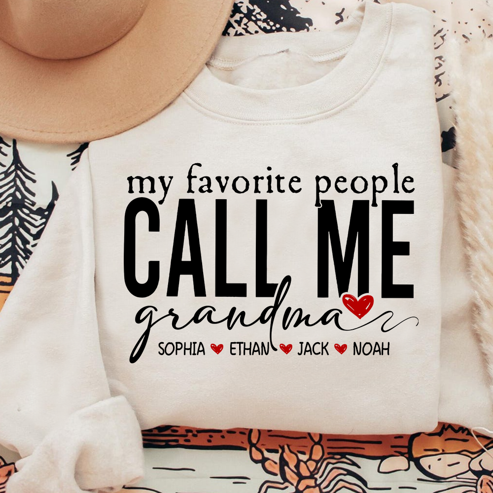 My Favorite People Call Me Grandma Sweatshirt, Personalized Gift with Grandkids Names