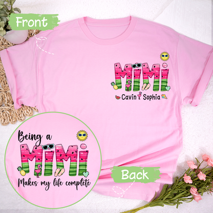 Custom Being A Mimi Makes My Life Complete Watermelon T-Shirt