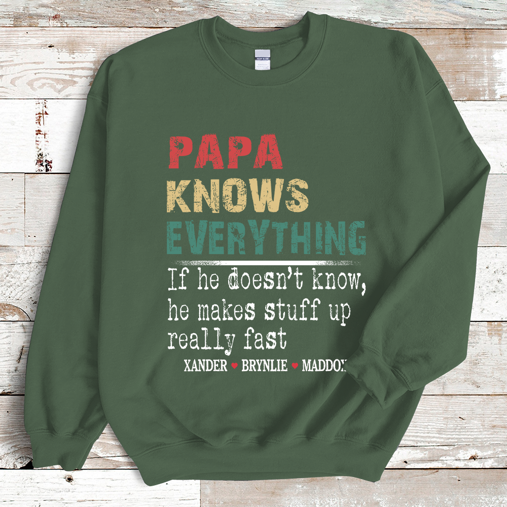Papa knows everything grandkids Sweatshirt