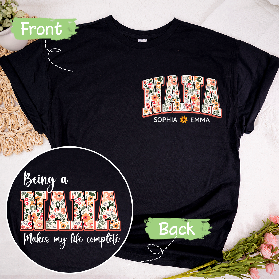 Being A Nana Makes My Life Complete T-Shirt, Custom Grandma And Grandkids, Gift for Mother's Day Shirt