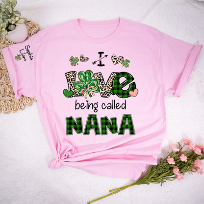 I Love Being Called Nana Shirt, Personalized St Patrick’s Day Nana Shirt With Shamrock Design