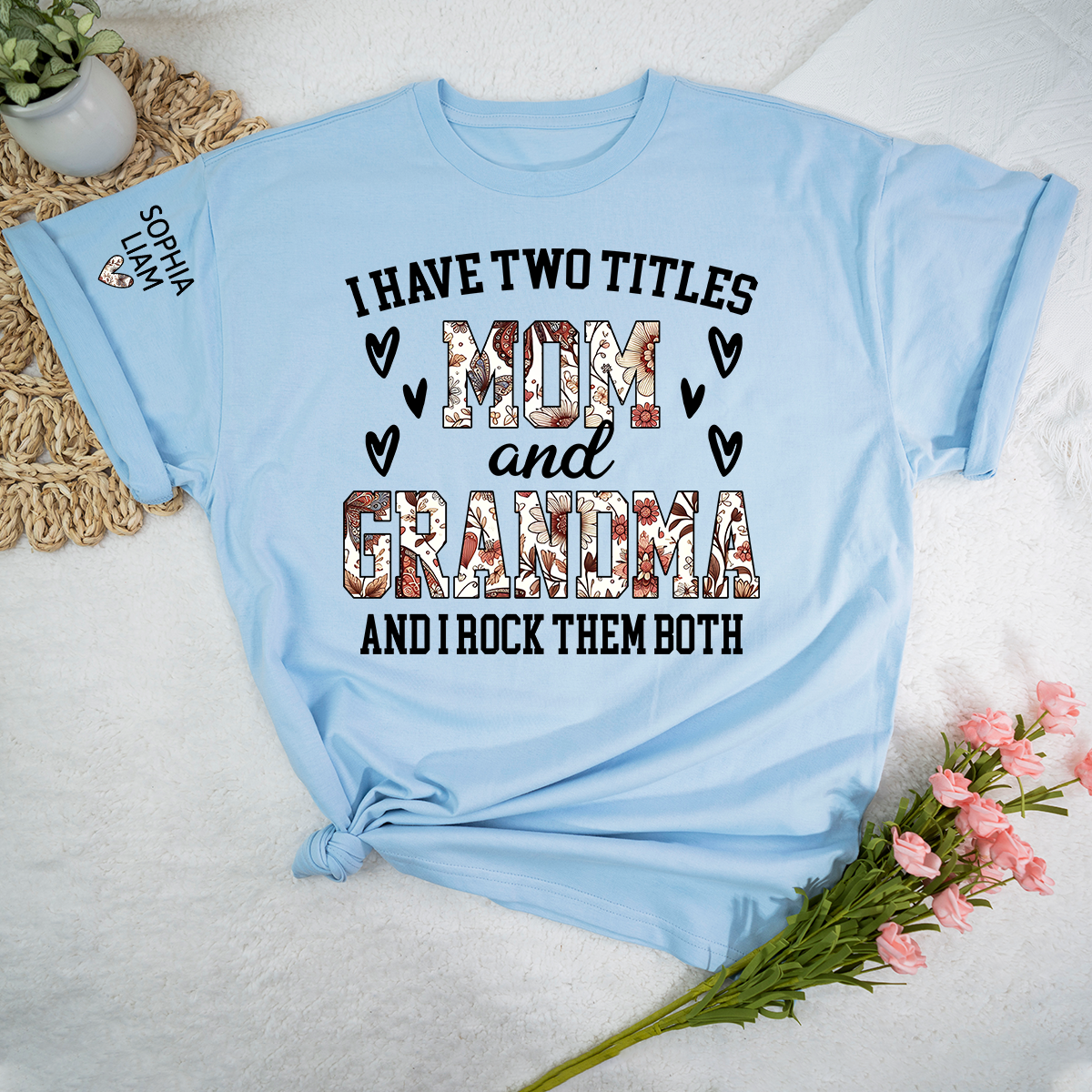 I Have Two Titles Mom and Grandma Shirt, Cute Family Gift for Mother and Grandmother