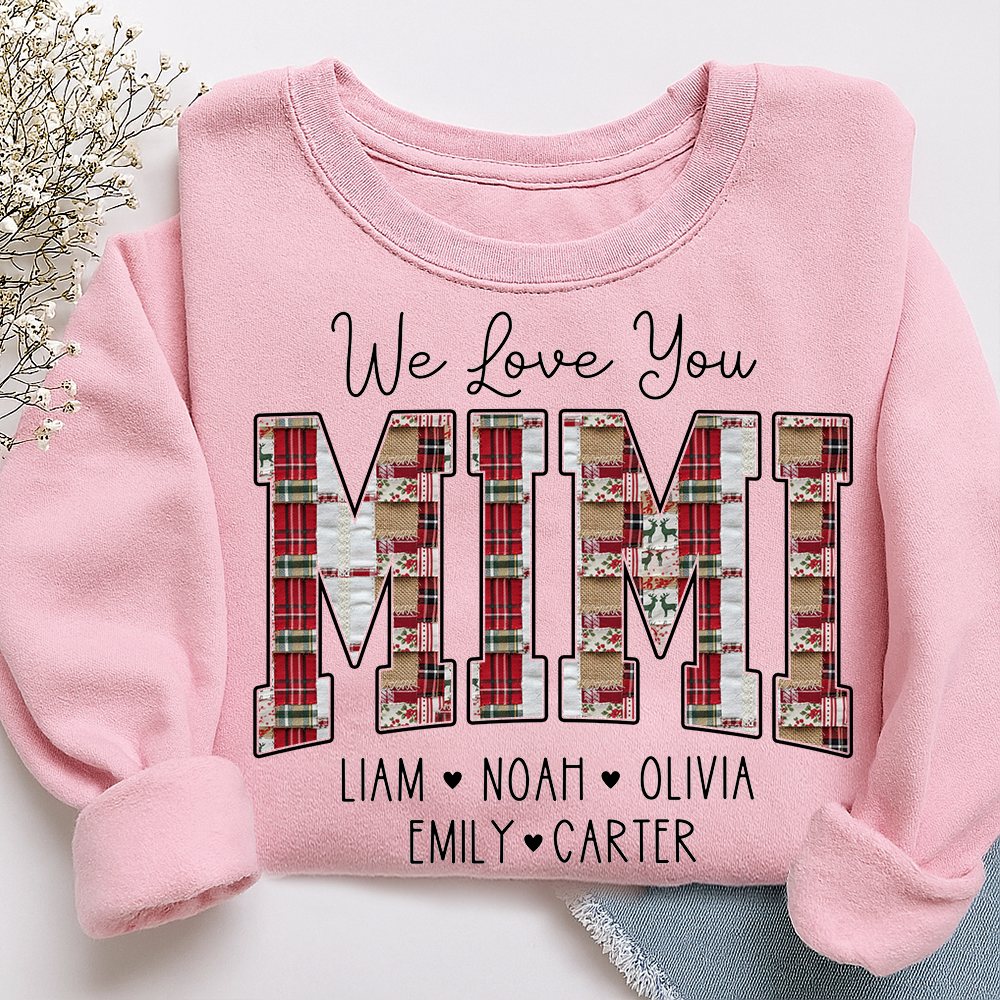 We Love You Mimi Sweatshirt, Custom Name Gift for Grandma And Kids