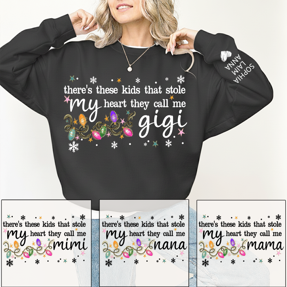 There’s These Kids That Stole My Heart They Call Me Gigi Sweatshirt, Custom Grandma Gift