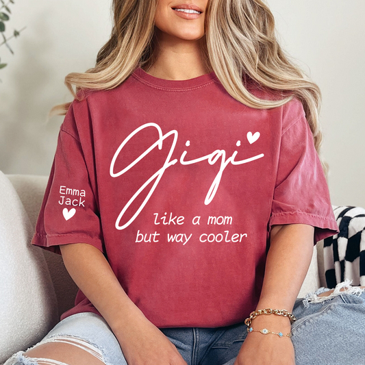 Personalized Gigi Shirt with Grandkids Names on Sleeve, Like A Mom But Way Cooler Tee, Custom Grandma Gift from Grandchildren
