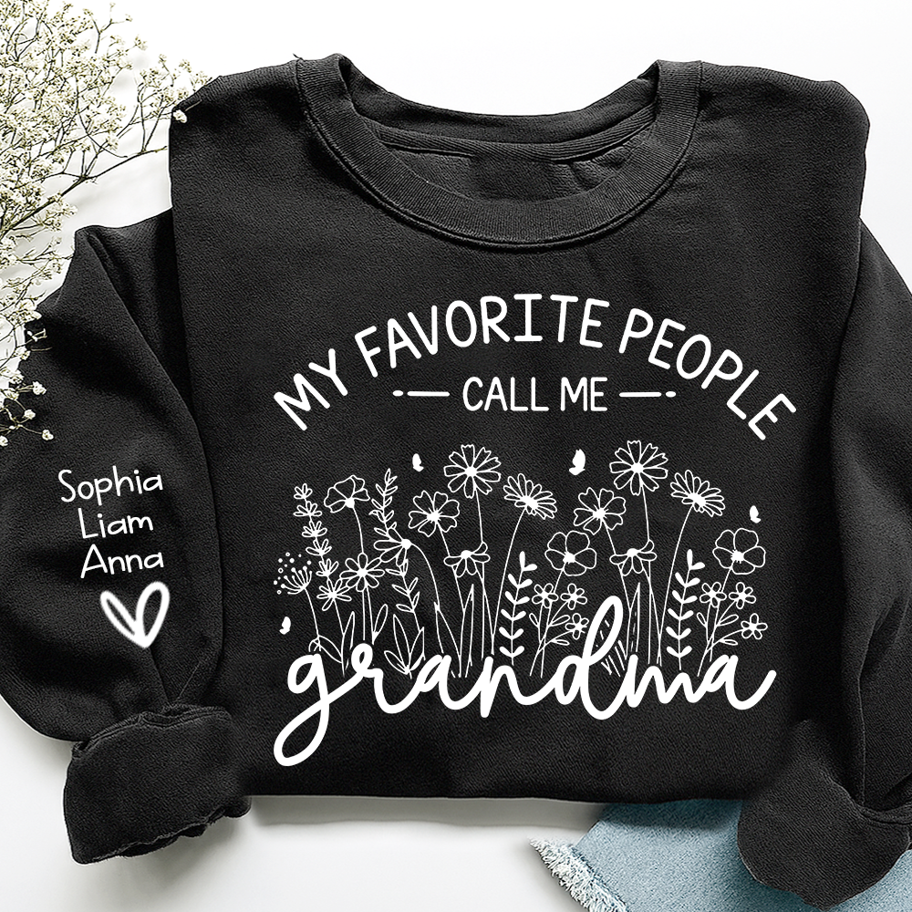 My Favorite People Call Me Grandma Sweatshirt – Personalized Grandma Shirt with Custom Names