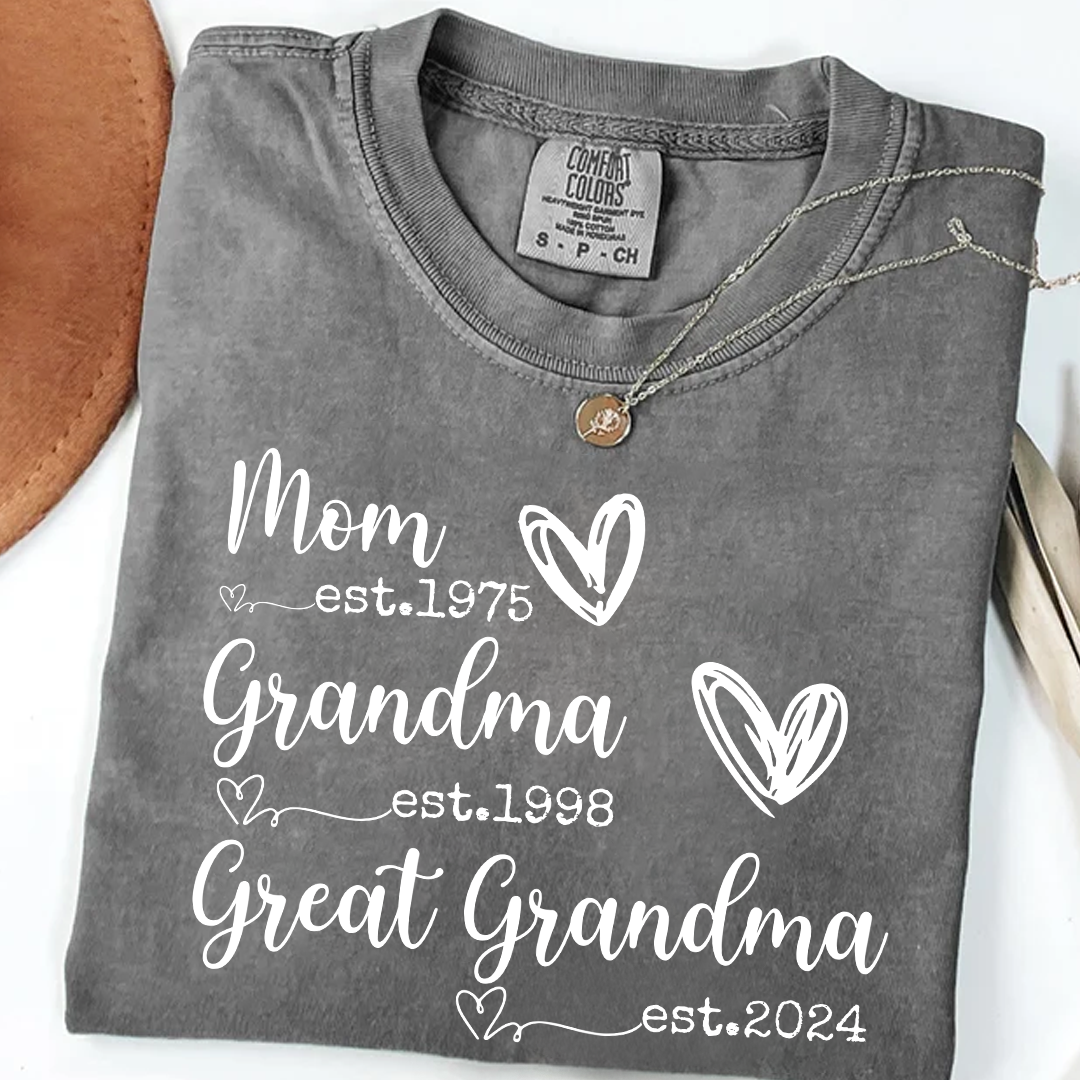 Personalized Grandma Shirt Mom Grandma Great Grandma Est Year Design, Custom Family Generation Shirt With Names or Years, Meaningful Family Keepsake Apparel for Women