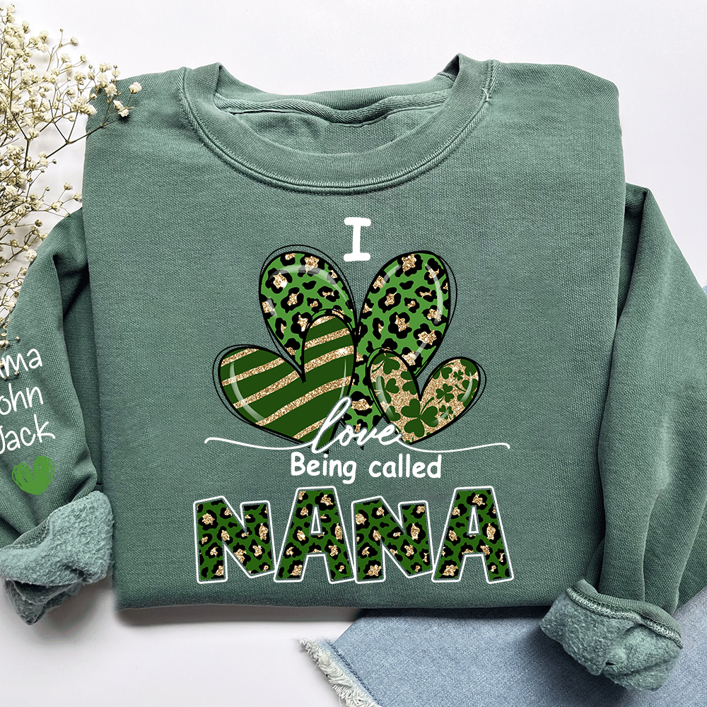 I Love to Be Called Nana Sweatshirt, Give Patrick's Day Gift for Grandma And Kids