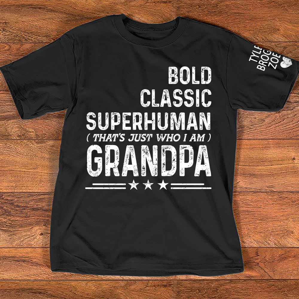 Grandpa Quote T-Shirt, Bold Classic Superhuman Grandpa Funny Graphic Tee