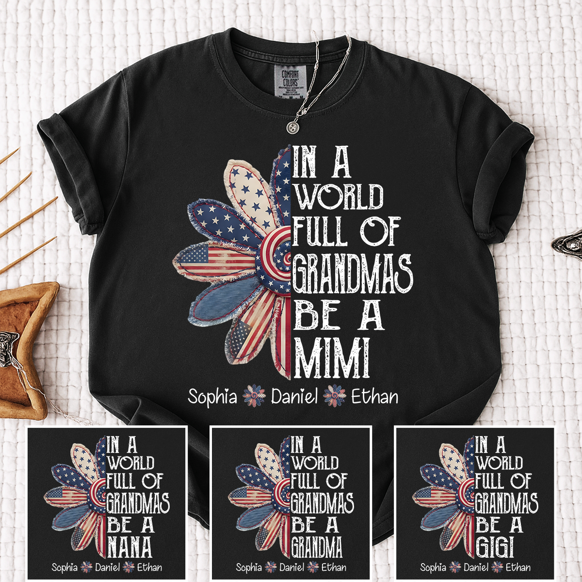 Comfort Colors In A World Full Of Grandmas Be A Mimi Shirt Personalized with Names Patriotic Floral Graphic Custom Grandma Mimi Apparel