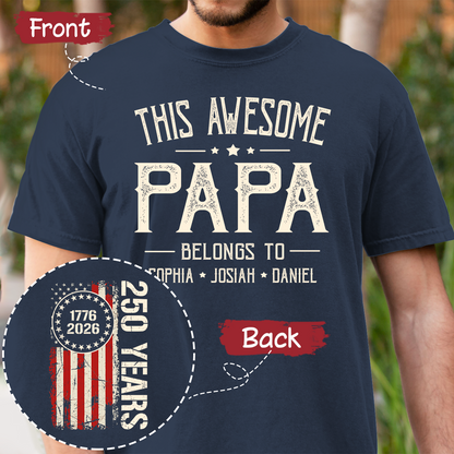 This Awesome Papa Shirt, Personalized Papa Tee with Kids Names, Patriotic 250 Years 1776-2026 Gift for Dad, Family Shirt
