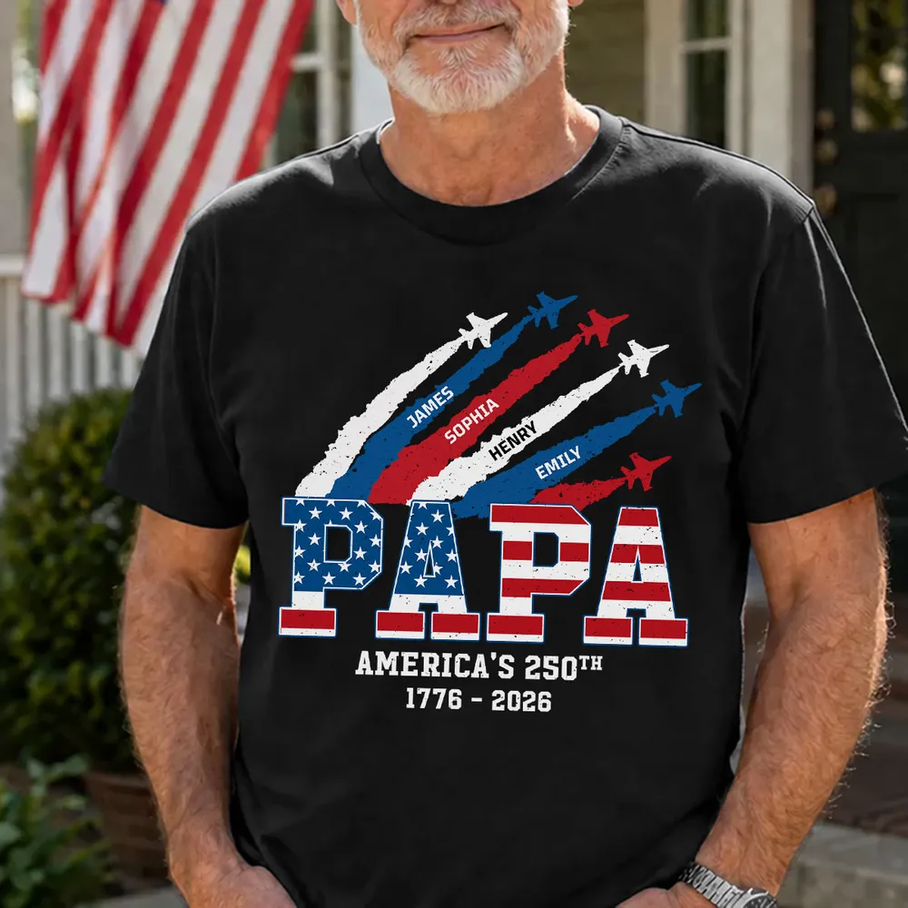 Proud Dad Grandpa Nation Flag American 250th Anniversary - Personalized Shirt - Gift For Dad, Grandpa, Celebrating 250 Years Of Freedom