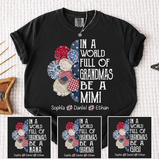 Comfort Colors In a World Full of Grandmas Be a Mimi T Shirt, Custom Family Shirt with Kids Names, Ideal for Mother's Day and Patriotic Events
