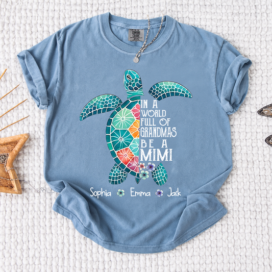 Comfort Colors® Personalized In A World Full Of Grandmas Be A Mimi Shirt, Boho Floral Sea Turtle, Custom Family Names Gift for Grandma