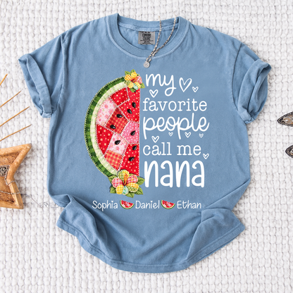 Comfort Colors® Personalized Nana T-Shirt My Favorite People Call Me with Names Watermelon Graphic Family Gift