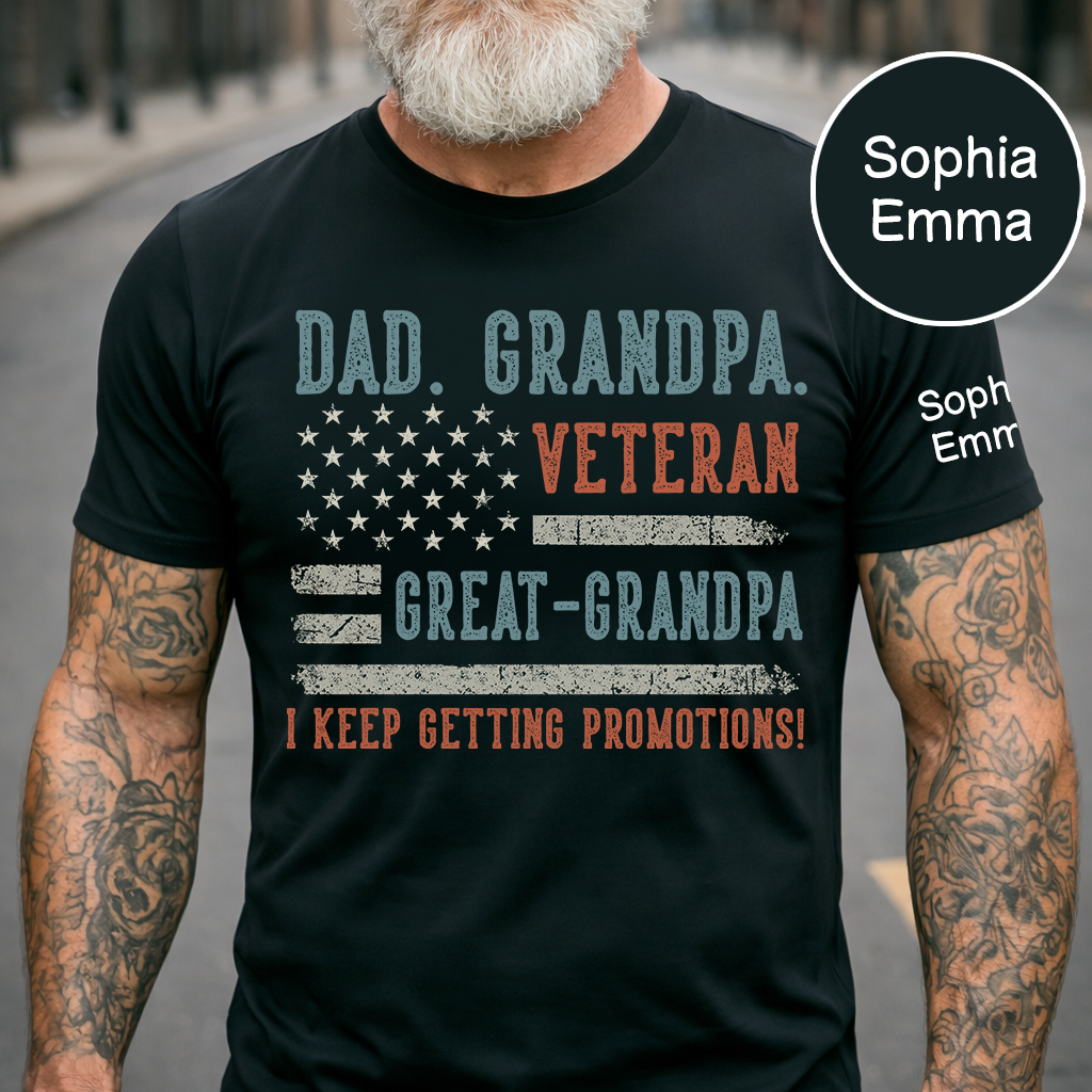 Personalized Dad Grandpa Veteran T-Shirt, Great-Grandpa Family Shirt with Patriotic American Flag Design, Fathers Day Birthday Gift, I Keep Getting Promotions Shirt