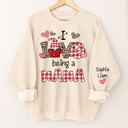 Custom Name Nana Sweatshirt for Valentine, I Love Being a Nana Grandma Gift