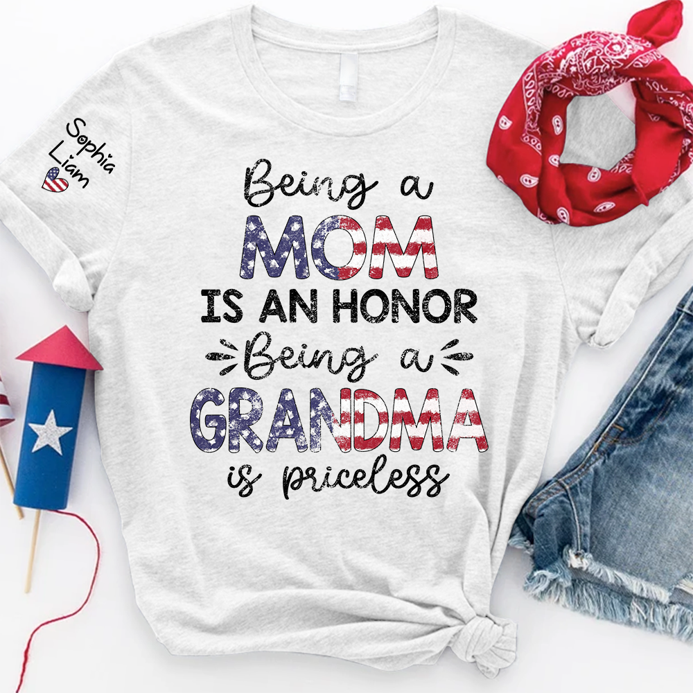 Being a Mom is an Honor, Being a Grandma is Priceless T Shirt, Patriotic American Flag Design, Custom Gift for Mom and Grandma