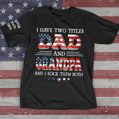 I Have Two Titles Dad And Grandpa And I Rock Them Both Flag