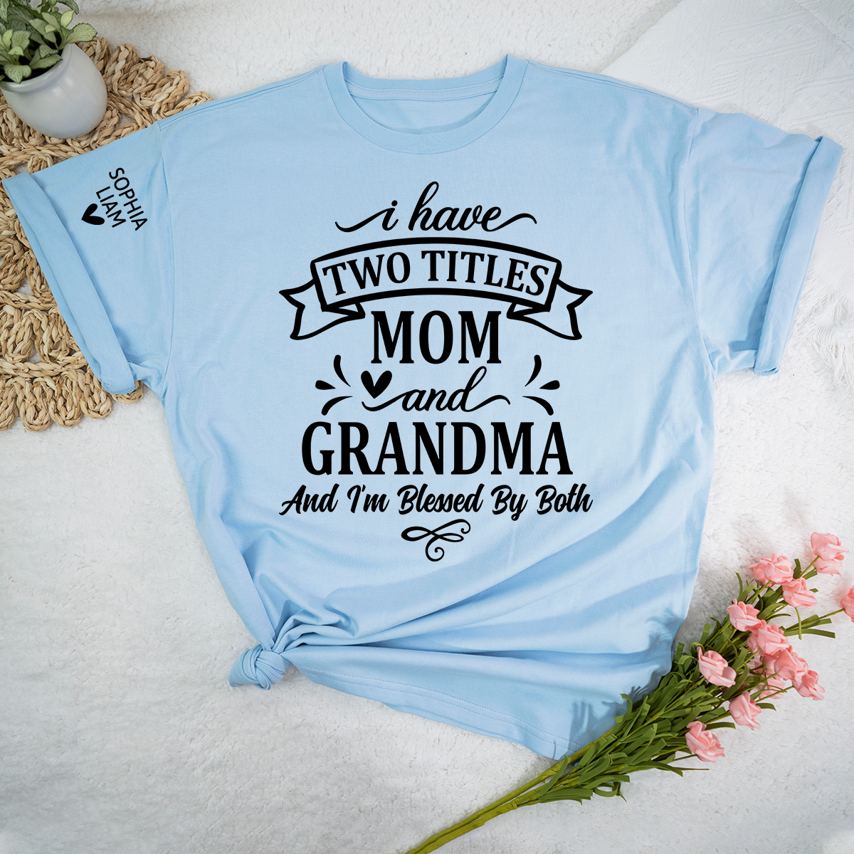 I Have Two Titles Mom And Grandma Tee, Heartfelt Gift Idea for Mother and Grandmother