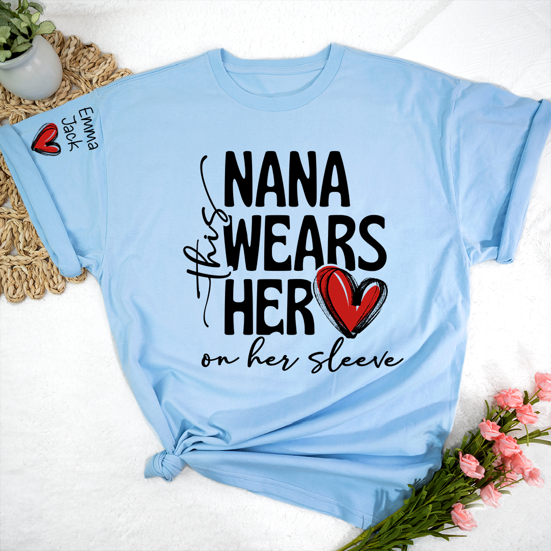 Nana Wears Her Heart on Her Sleeve Shirt, Personalized Grandkids Names Family T Shirt