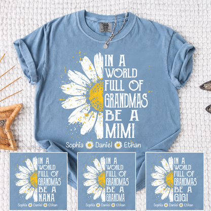 Comfort In a World Full of Grandmas Be a Mimi Shirt Personalized Names Daisy Flower Shirt