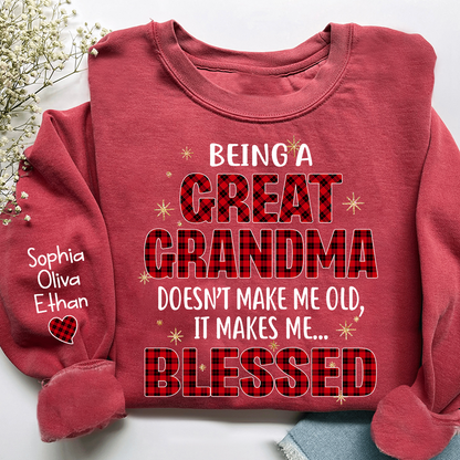 Being a Great Grandma Doesn’t Make Me Old It Makes Me Blessed Sweatshirt, Custom Gift for Gigi and Grandchild