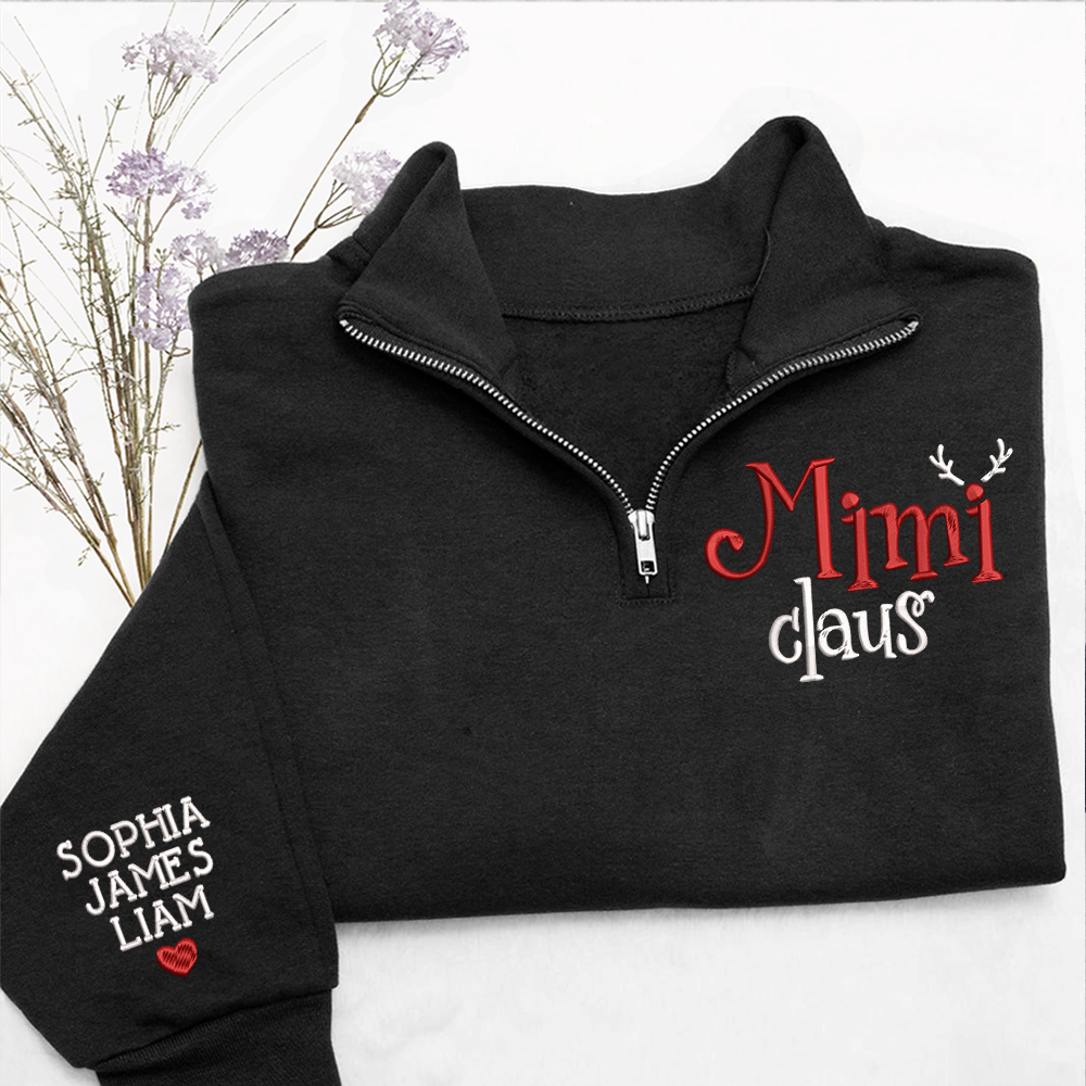 Custom Mimi Claus Quarter Zip – Personalized Christmas Sweatshirt for Grandma Or Mom With Kids Names Embroidery