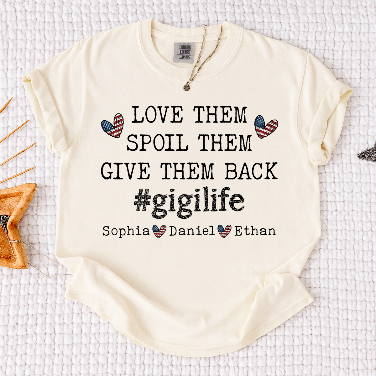 Comfort Colors Custom Gigi Shirt, LOVE THEM SPOIL THEM GIVE THEM BACK with Kids' Names, Idea Gift for Grandma