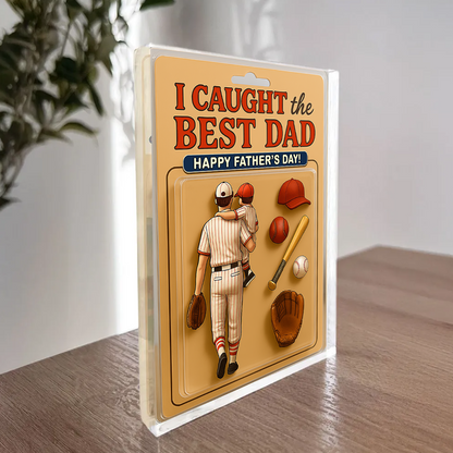 I Caught The Best Dad, Custom Dad And Kids Meaningful Gifts, Father's Day Gifts For Dad And Kids Copy Acrylic Block Plaque FUll Size