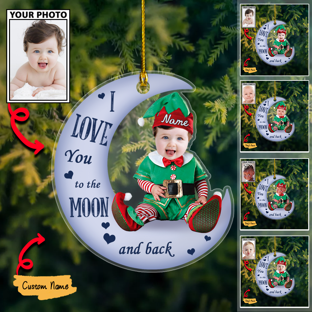 I Love You to the Moon and Back Ornament, Custom Baby Photo Christmas Gift