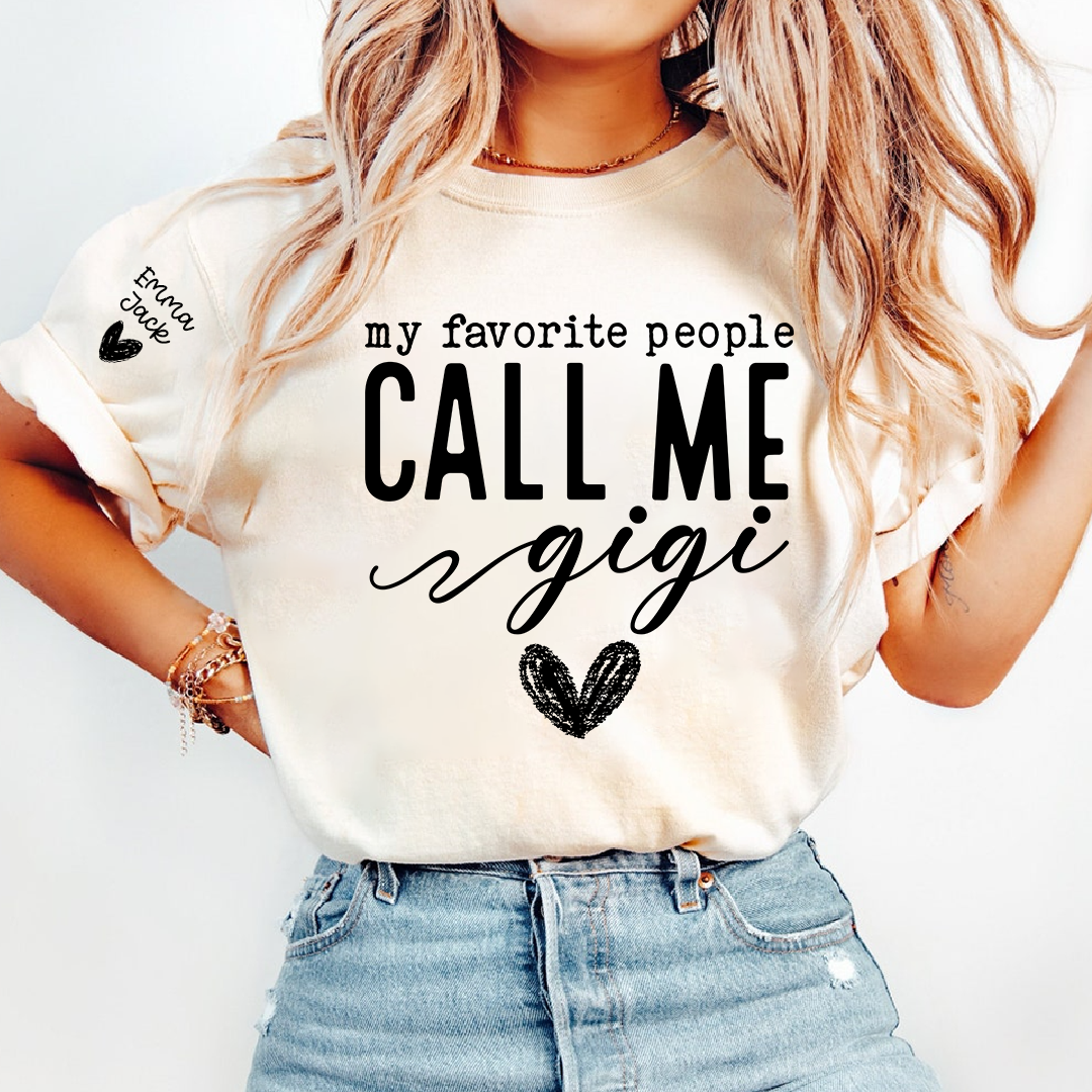 Personalized My Favorite People Call Me Gigi T-Shirt, Gigi with Heart Design Custom kids Names