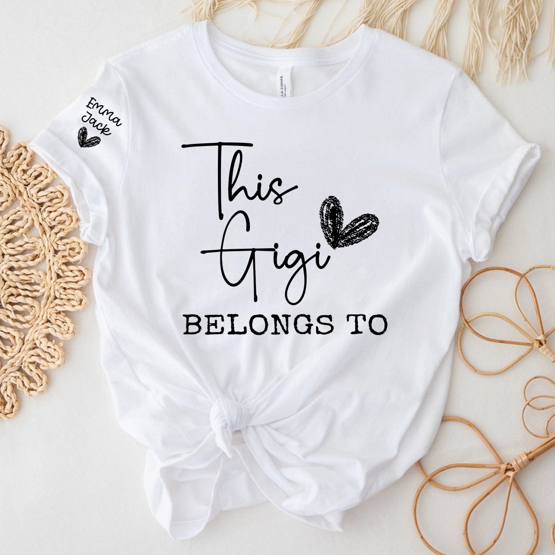 This Gigi Belongs To Shirt – Personalized Gigi T-Shirt with Custom Kids Names Gift