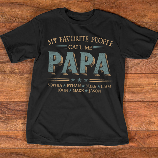 My Favorite People Call Me Papa With Kids Father's Day V3