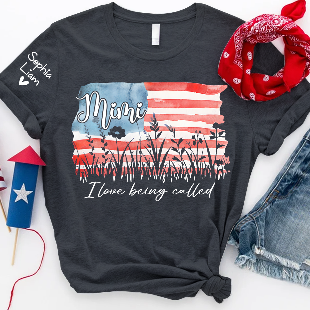 I Love Being Called Mimi Shirt, Personalized Grandma Tee with Sleeve Names, Patriotic Gift for Mimi, Family Matching Shirt
