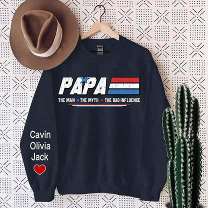 Papa The Man The Myth The Bad Influence, Custom Papa With Kids Sweatshirt