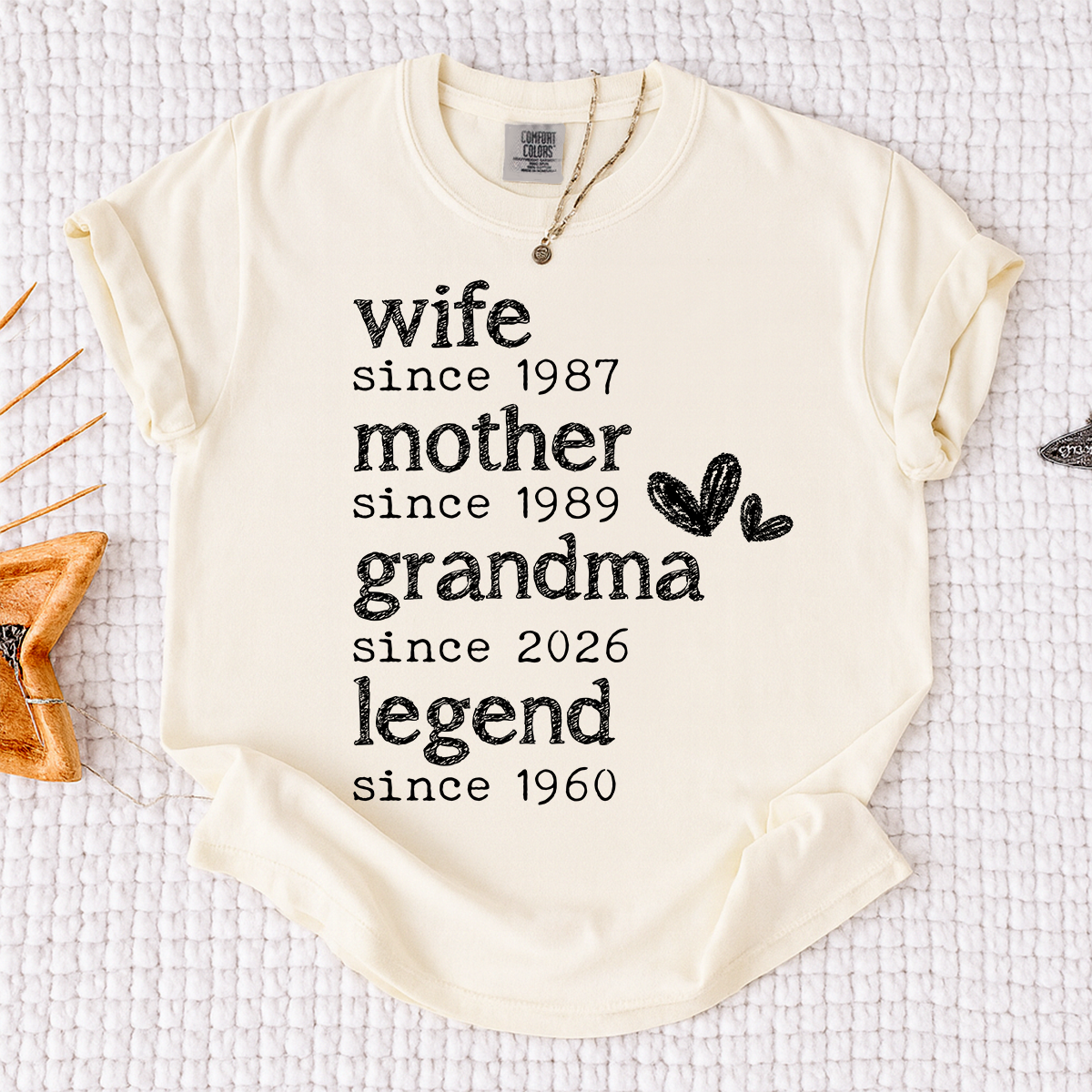 Comfort Colors Wife Mother Grandma Legend Shirt, Since Date Tee for Wife, Mom, and Grandma, Perfect Family Gift