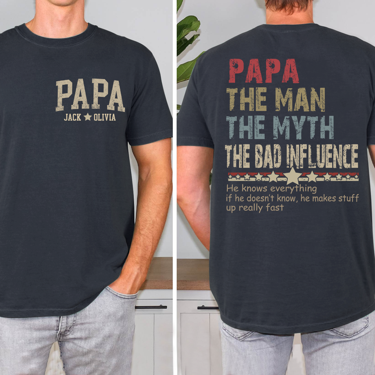Custom Papa The Man The Myth The Bad Influence T-Shirt