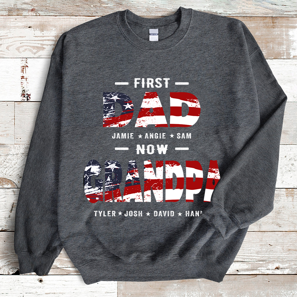 First Dad Now Papa Custom Names Sweatshirt