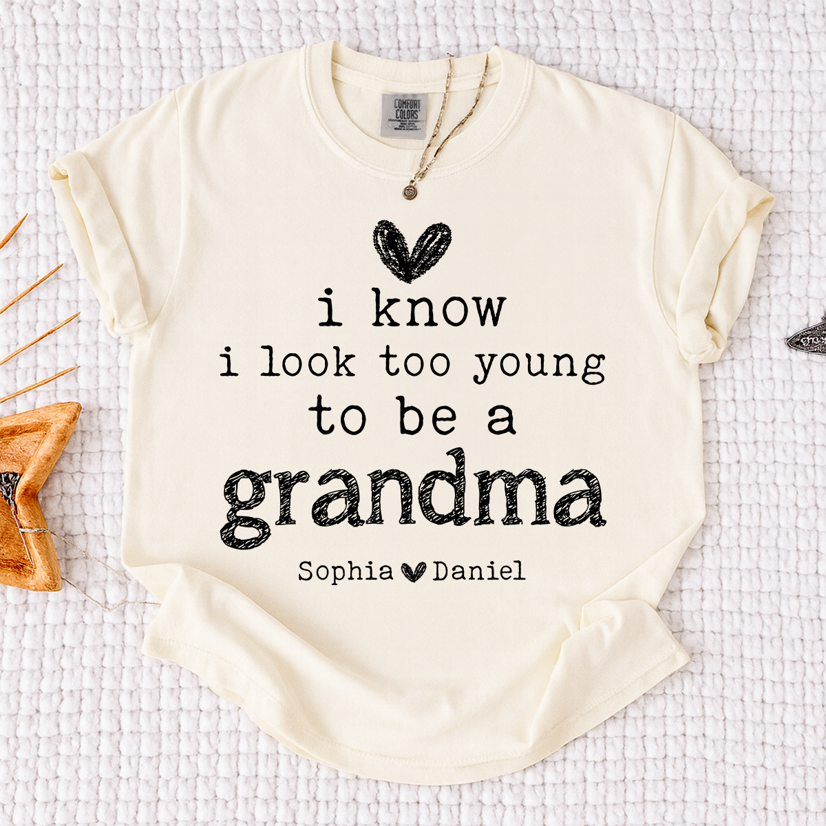 Comfort Colors I Know I Look Too Young to Be a Grandma Shirt Personalized with Grandkids Names Custom Family Name Tee