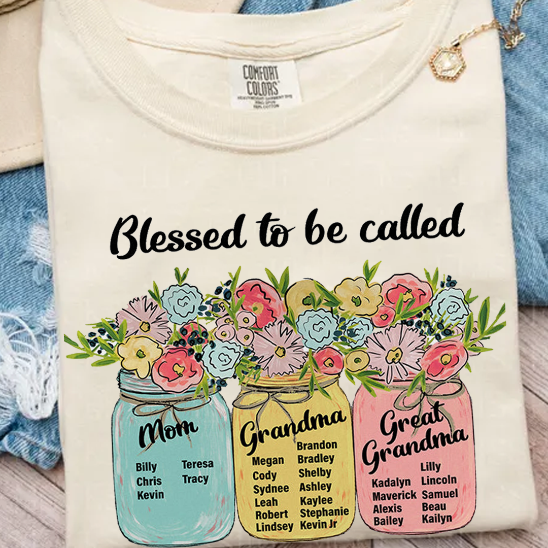 Blessed to Be Called Mom Grandma Great Grandma Shirt - Custom Floral Mason Jar Family Names Tee - Mother’s Day Gift for Her