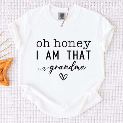 Comfort Colors Oh Honey I Am That Grandma Shirt, Funny Grandma T-Shirt, Gift For Mother's Day Christmas Birthday, Cute Grandmother Tee, Family Gift Idea