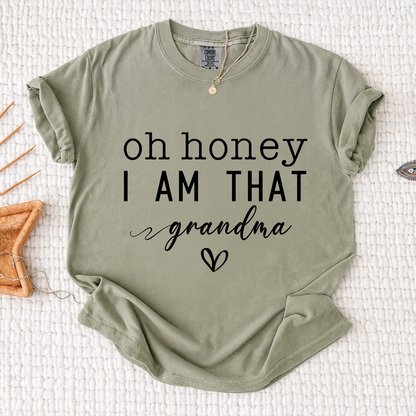 Comfort Colors Oh Honey I Am That Grandma Shirt, Funny Grandma T-Shirt, Gift For Mother's Day Christmas Birthday, Cute Grandmother Tee, Family Gift Idea