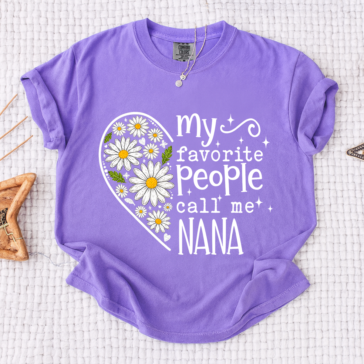 Comfort Colors My Favorite People Call Me Nana Shirt - Cute Daisy Heart T-Shirt