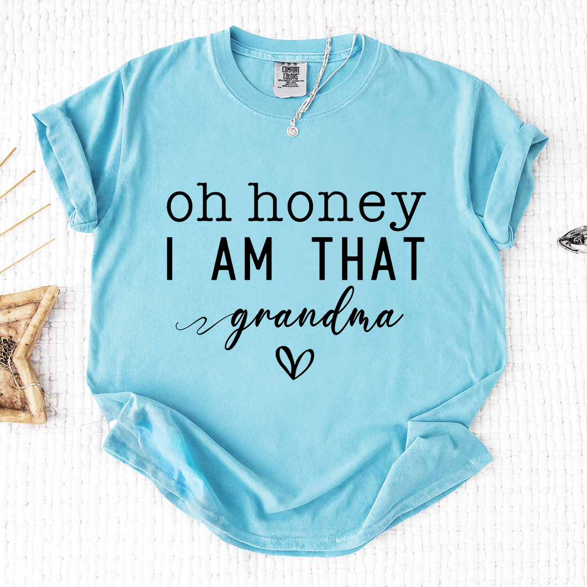 Comfort Colors Oh Honey I Am That Grandma Shirt, Funny Grandma T-Shirt, Gift For Mother's Day Christmas Birthday, Cute Grandmother Tee, Family Gift Idea