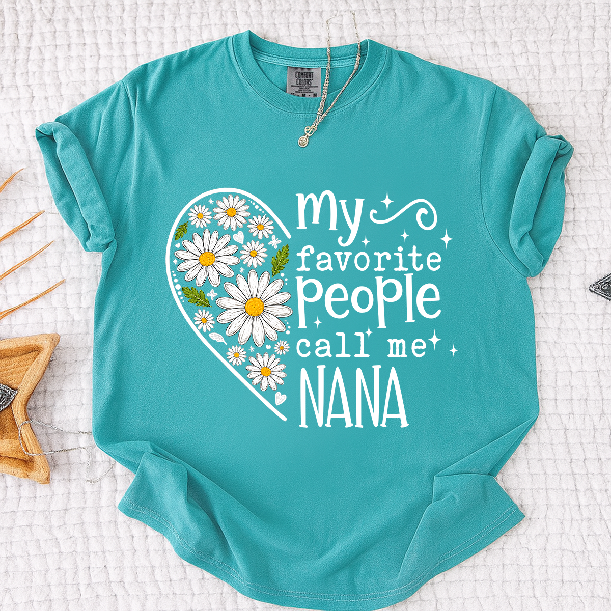 Comfort Colors My Favorite People Call Me Nana Shirt - Cute Daisy Heart T-Shirt